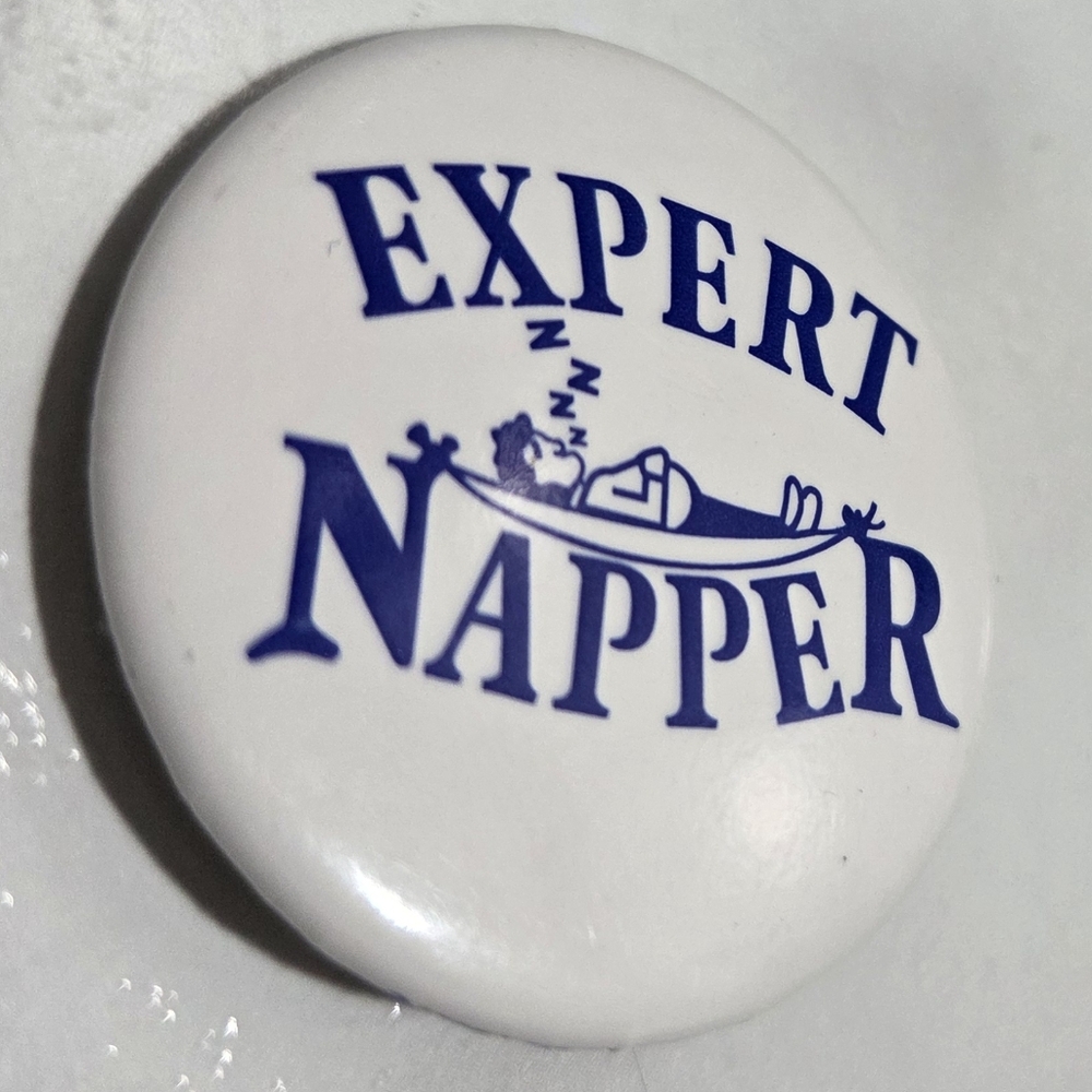 Vintage 1992 White and Blue 'Expert Napper' Button